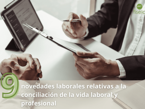 9 novedades laborales relativas a la conciliación de la vida laboral y profesional