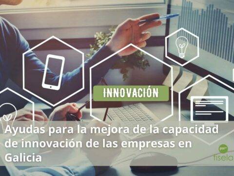 Ayudas para la mejora de la capacidad de innovación de las empresas en Galicia